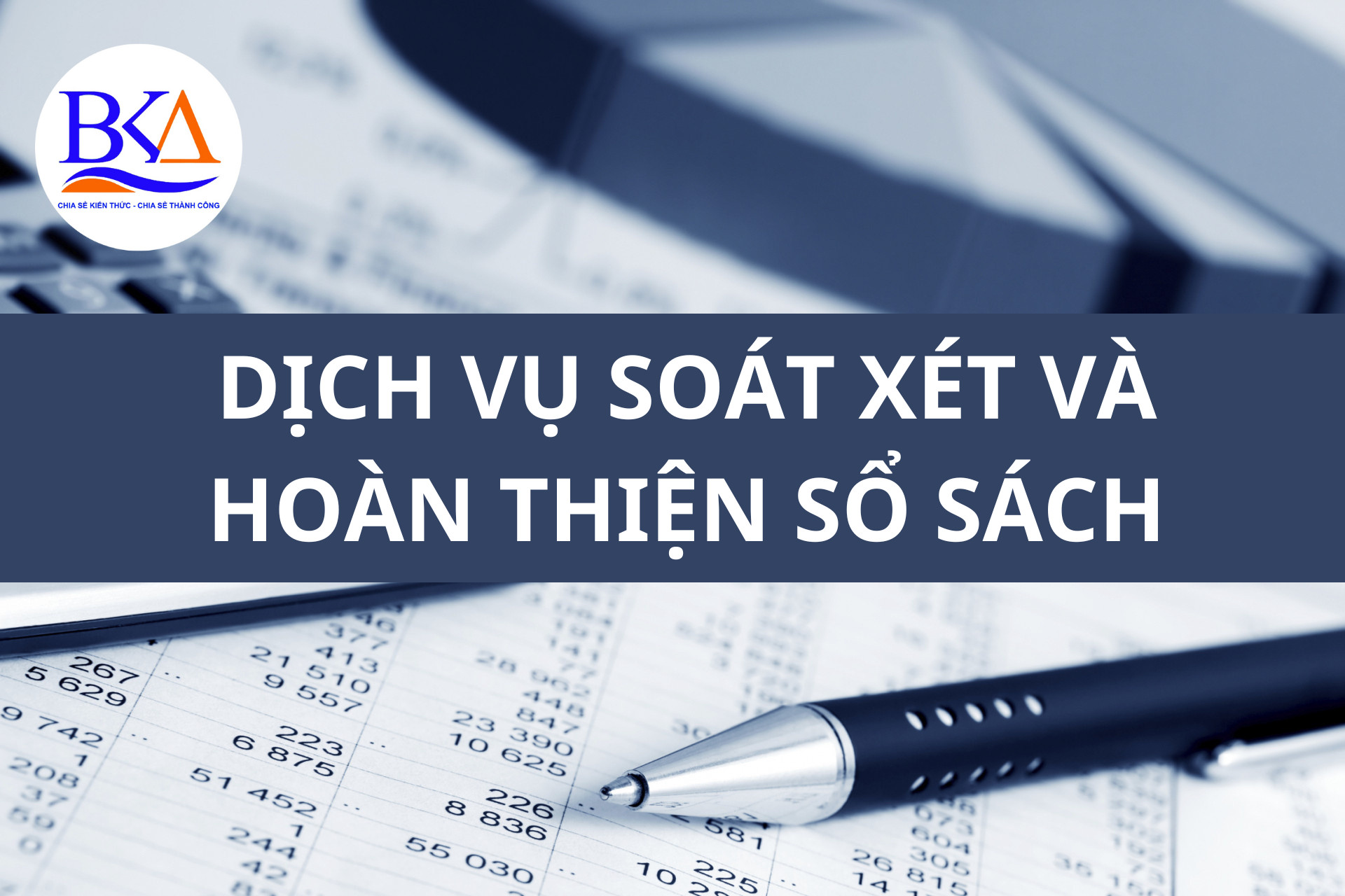 dịch vụ soát xét sổ sách hoàn thiện kế toán