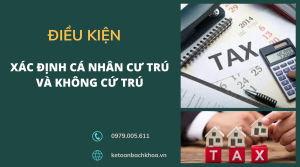 Điều kiện xác định cá nhân cư trú và không cư trú mới nhất 2023