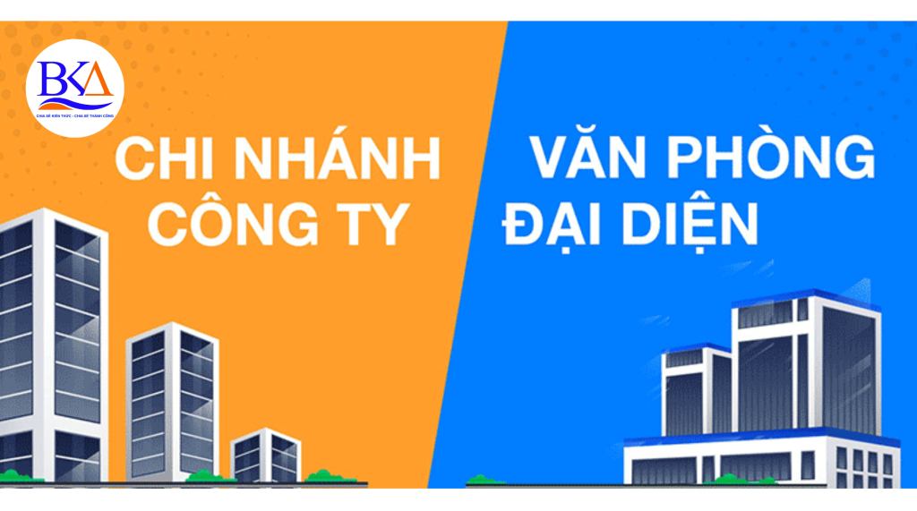Sự khác nhau giữa chi nhánh công ty và văn phòng đại diện