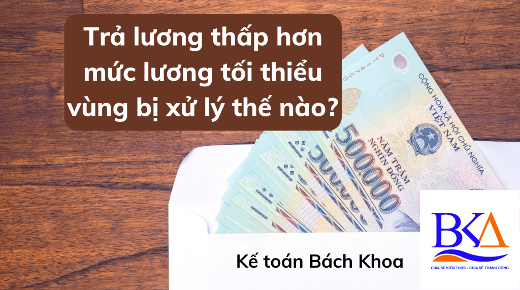 Trả lương thấp hơn mức lương tối thiểu vùng bị xử lý thế nào?