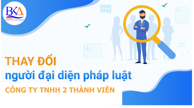 Chia sẻ thủ tục thay đổi người đại diện pháp luật công ty TNHH hai thành viên trở lên