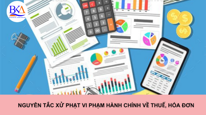 Nguyên tắc xử phạt vi phạm hành chính về thuế, hóa đơn năm 2023?
