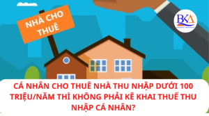 THUÊ NHÀ CỦA CÁ NHÂN DƯỚI 100TRĐ/NĂM CÓ PHẢI NỘP THUẾ? THUÊ NHÀ CỦA CÁ NHÂN DƯỚI 100TRĐ/NĂM CÓ PHẢI NỘP THUẾ?