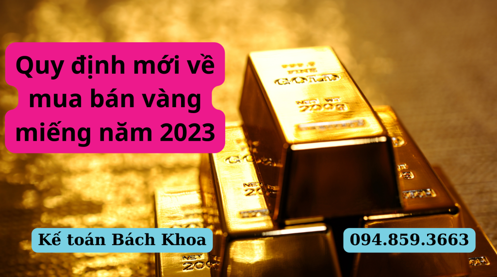 Quy định mới về mua bán vàng miếng SJC năm 202