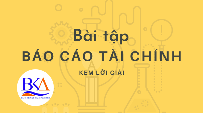 bài tập báo cáo tài chính