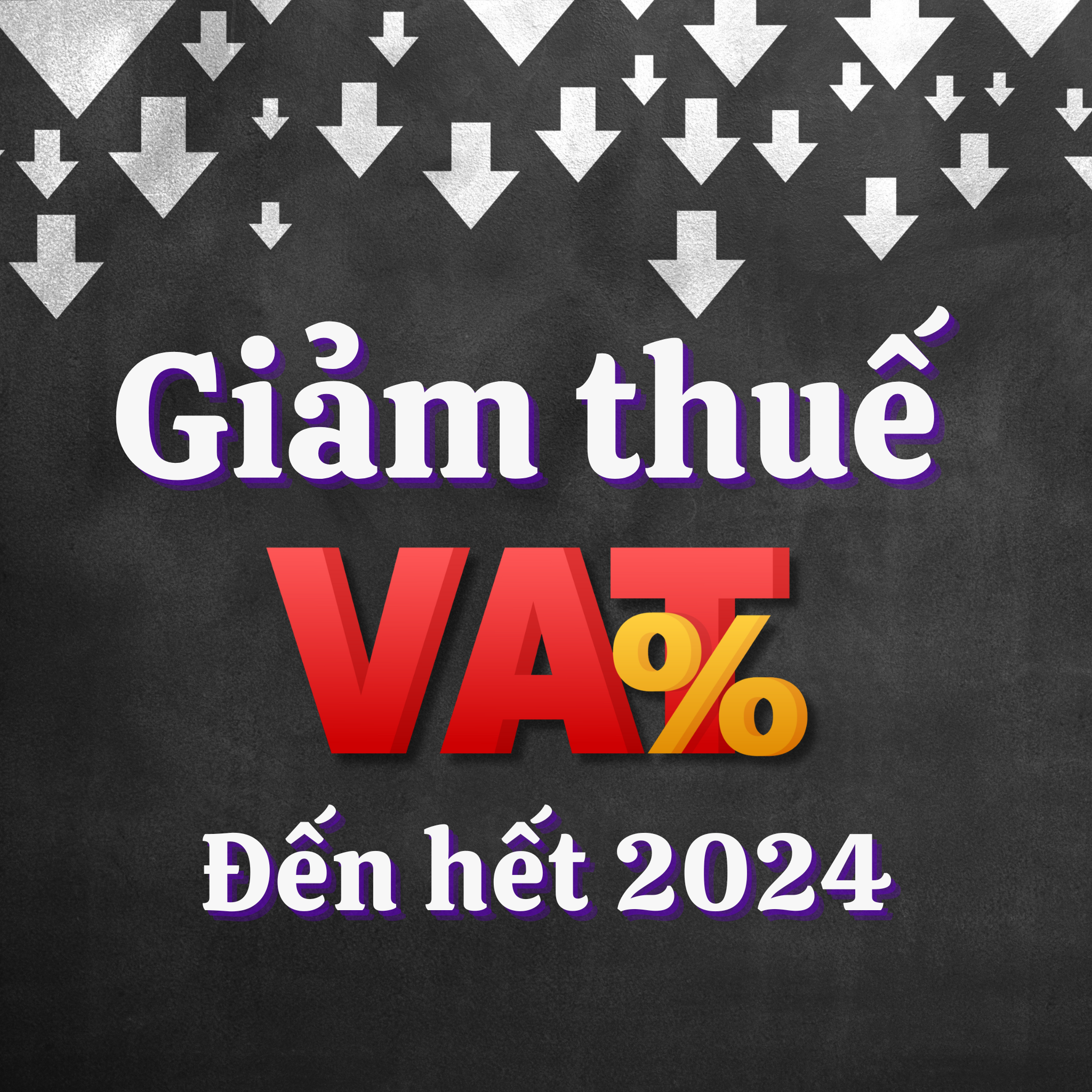 giảm thuế VAT hết năm 2024