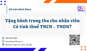 Tặng bánh trung thu cho nhân viên có tính thuế TNCN - TNDN