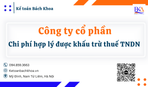 Công ty cổ phần Chi phí hợp lý được khấu trừ thuế TNDN