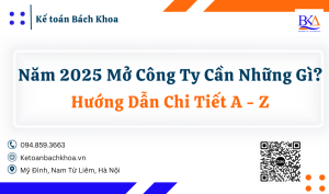 Năm 2025 Mở Công Ty Cần Những Gì Hướng Dẫn Chi Tiết
