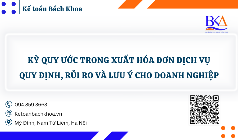 Kỳ quy ước trong xuất hóa đơn dịch vụ: Quy định, rủi ro và lưu ý cho doanh nghiệp