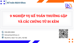 9 Nghiệp Vụ Kế Toán Thường Gặp Và Các Chứng Từ Đi Kèm