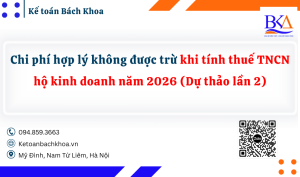 Chi phí hợp lý không được trừ khi tính thuế TNCN hộ kinh doanh năm 2026 (Dự thảo lần 2)