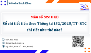 Mẫu số S2e HKD – Sổ chi tiết tiền theo Thông tư 152/2025/TT-BTC chi tiết như thế nào?
