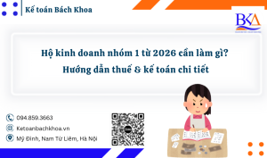 Hộ kinh doanh nhóm 1 từ 2026 cần làm gì? Hướng dẫn thuế & kế toán chi tiết