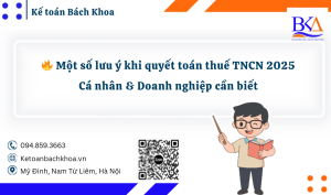 Một số lưu ý khi quyết toán thuế TNCN 2025 – Cá nhân & Doanh nghiệp cần biết
