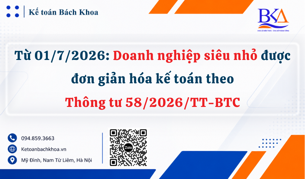Từ 01/7/2026: Doanh nghiệp siêu nhỏ được đơn giản hóa kế toán theo Thông tư 58/2026/TT-BTC