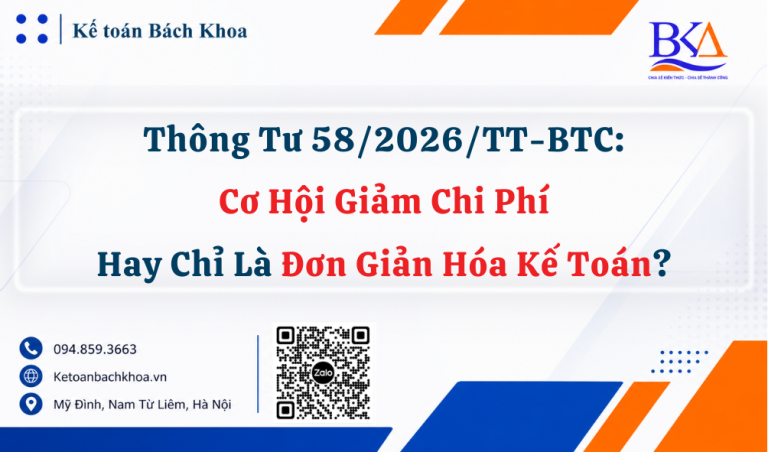 Thông Tư 58/2026/TT-BTC: Cơ Hội Giảm Chi Phí Hay Chỉ Là Đơn Giản Hóa Kế Toán?