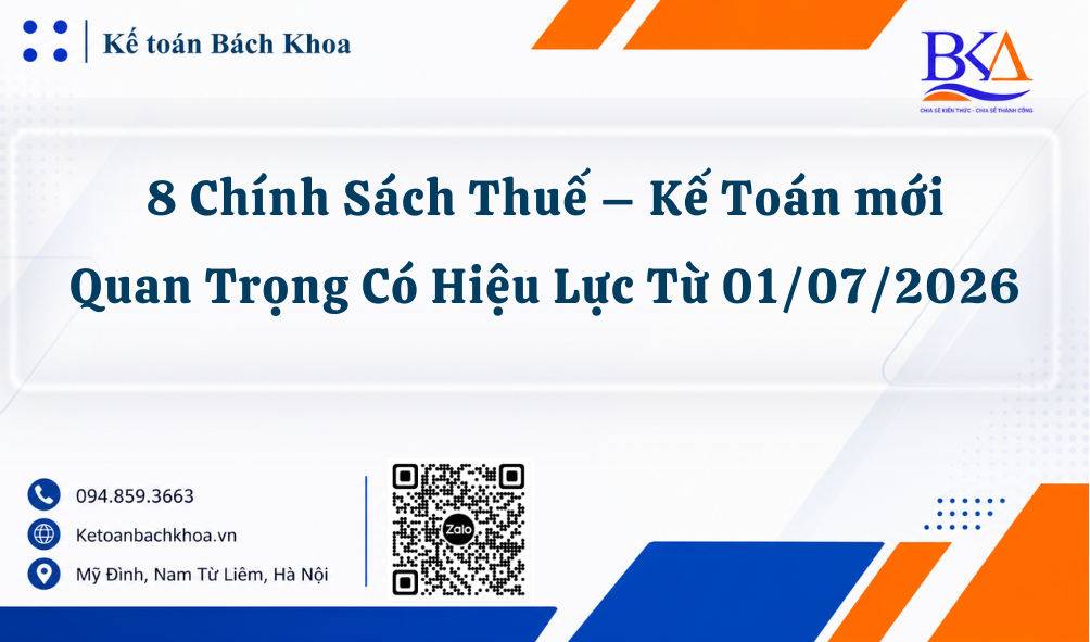 8 Chính Sách Thuế – Kế Toán Quan Trọng Có Hiệu Lực Từ 01/07/2026: Doanh Nghiệp Và Hộ Kinh Doanh Cần Biết